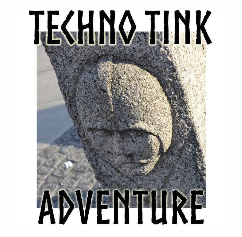 Adventure @ Techno Tink